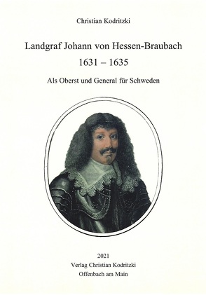 Landgraf Johann von Hessen-Braubach 1631 – 1635 von Kodritzki,  Christian