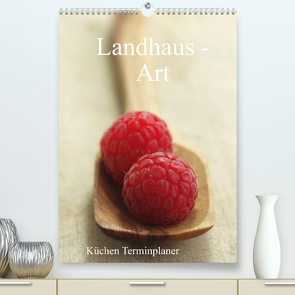 Landhaus-Art – Küchen Terminplaner / Planer (Premium, hochwertiger DIN A2 Wandkalender 2022, Kunstdruck in Hochglanz) von Riedel,  Tanja