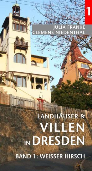 Landhäuser und Villen in Dresden von Franke,  Julia, Niedenthal,  Clemens