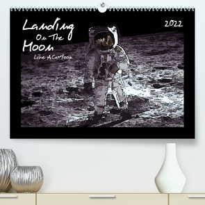 Landing On The Moon Like A Cartoon (Premium, hochwertiger DIN A2 Wandkalender 2022, Kunstdruck in Hochglanz) von Silberstein,  Reiner