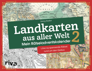 Landkarten aus aller Welt 2 – Mein Rätseladventskalender von Stadler,  Georg