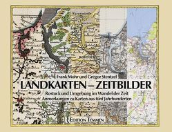 Landkarten – Zeitbilder von Mohr,  Frank, Stentzel,  Gregor