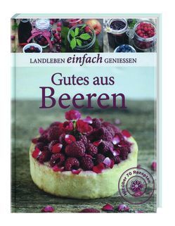 Landleben: Gutes aus Beeren von Tandem,  Verlag