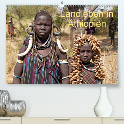 Landleben in Äthiopien (Premium, hochwertiger DIN A2 Wandkalender 2023, Kunstdruck in Hochglanz) von Willy Bruechle,  Dr.