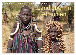 Landleben in Äthiopien (Wandkalender 2024 DIN A4 quer), CALVENDO Monatskalender von Willy Bruechle,  Dr.