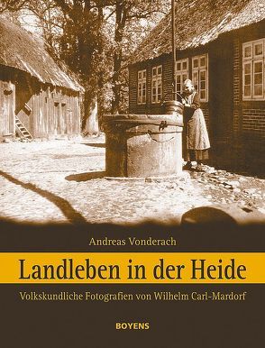 Landleben in der Heide von Carl-Mardorf,  Wilhelm, Vonderach,  Andreas