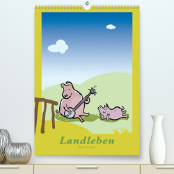 Landleben – lustige Tierzeichnungen (Premium, hochwertiger DIN A2 Wandkalender 2023, Kunstdruck in Hochglanz) von Guckes,  Peter