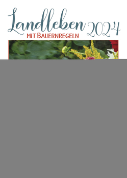 Landleben mit Bauernregeln 2024 von Korsch Verlag