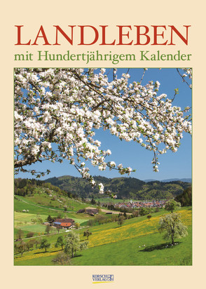Landleben mit Hundertjährigem Kalender 2024 von Korsch Verlag