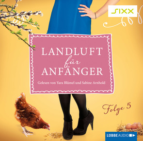 Landluft für Anfänger – 05 von Arnhold,  Sabine, Blümel,  Yara, Höft,  Simone, Lämmermann,  Nora