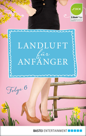 Landluft für Anfänger – 06 von Höft,  Simone, Lämmermann,  Nora