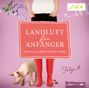 Landluft für Anfänger – 08 von Arnhold,  Sabine, Blümel,  Yara, Höft,  Simone, Lämmermann,  Nora