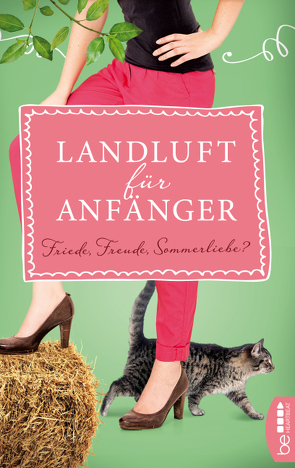 Landluft für Anfänger – Friede, Freude, Sommerliebe? von Höft,  Simone, Lämmermann,  Nora