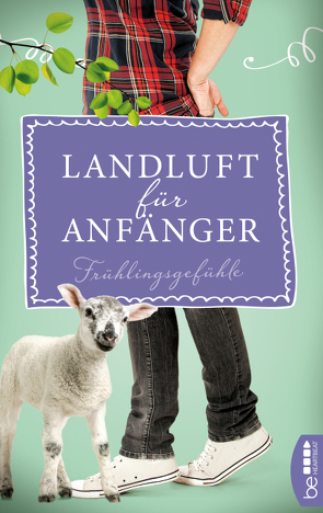 Landluft für Anfänger – Frühlingsgefühle von Höft,  Simone, Lämmermann,  Nora