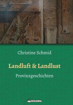 Landluft & Landlust von Schmid,  Christine
