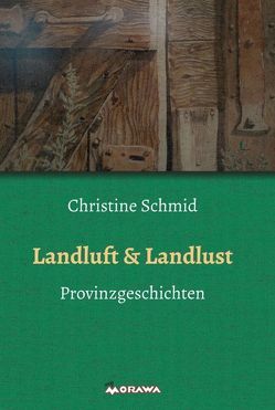 Landluft & Landlust von Schmid,  Christine