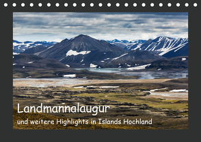 Landmannalaugur und weitere Highlights in Islands Hochland (Tischkalender 2021 DIN A5 quer) von Redtenbacher,  Herbert