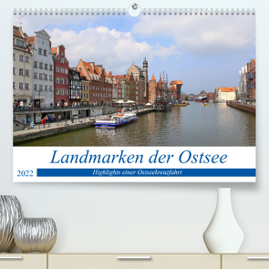 Landmarken der Ostsee (Premium, hochwertiger DIN A2 Wandkalender 2022, Kunstdruck in Hochglanz) von Berns,  Nicolette