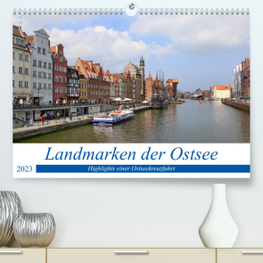 Landmarken der Ostsee (Premium, hochwertiger DIN A2 Wandkalender 2023, Kunstdruck in Hochglanz) von Berns,  Nicolette
