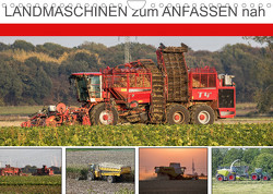 Landmaschinen zum Anfassen nah (Wandkalender 2023 DIN A4 quer) von SchnelleWelten