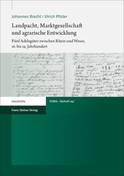 Landpacht, Marktgesellschaft und agrarische Entwicklung von Bracht,  Johannes, Pfister,  Ulrich