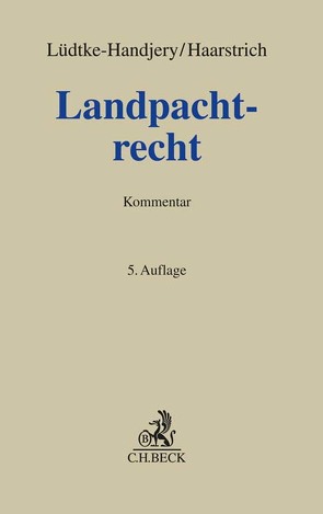 Landpachtrecht von Haarstrich,  Jens, Lüdtke-Handjery,  Christian, Nehls,  Constanze