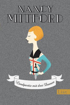 Landpartie mit drei Damen (Nancy Mitford – Meisterwerke neu aufgelegt 1) von Fienbork,  Matthias, Mitford,  Nancy
