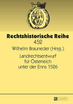 Landrechtsentwurf für Österreich unter der Enns 1526 von Brauneder,  Wilhelm