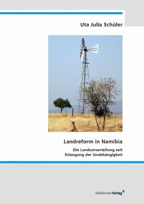 Landreform in Namibia von Schüler,  Uta Julia