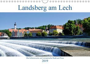 Landsberg am Lech – Die liebenswerte und romantische Stadt am Fluss (Wandkalender 2019 DIN A4 quer) von Lutzenberger,  Monika