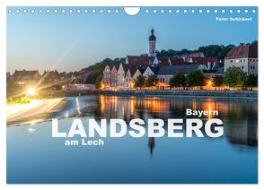 Landsberg am Lech (Wandkalender 2024 DIN A4 quer), CALVENDO Monatskalender von Schickert,  Peter