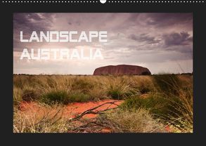 Landscape Australia (Wandkalender 2019 DIN A2 quer) von by Wolfgang Schömig,  Luxscriptura