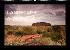 Landscape Australia (Wandkalender 2023 DIN A2 quer) von by Wolfgang Schömig,  Luxscriptura