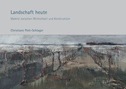 Landschaft heute von Nuetzel,  Stefan, Oberbeck,  Renate, Pott-Schlager,  Christiane, Thuswaldner,  Peter