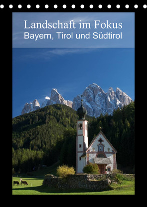 Landschaft im Fokus – Bayern, Tirol und Südtirol (Tischkalender 2023 DIN A5 hoch) von Rieß,  Gerhard