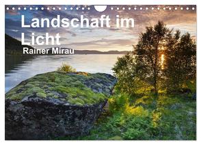 Landschaft im Licht (Wandkalender 2024 DIN A4 quer), CALVENDO Monatskalender von Mirau,  Rainer