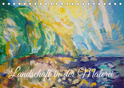 Landschaft in der Malerei: Ein Kunstkalender (Tischkalender 2023 DIN A5 quer) von Thümmler,  Silke