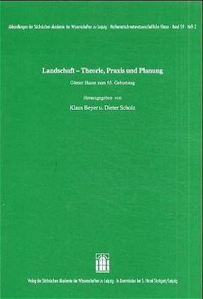 Landschaft – Theorie, Praxis und Planung von Beyer,  Klaus, Scholz,  Dieter