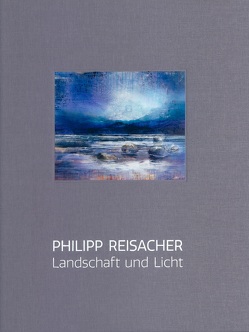 Landschaft und Licht von Reisacher,  Philipp