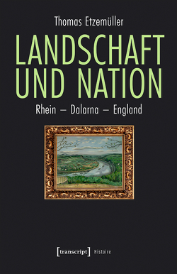 Landschaft und Nation von Etzemüller,  Thomas