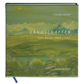 Landschaften von Gasser,  Stefan, Seidel,  Marc Philip