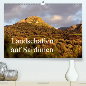 Landschaften auf Sardinien (Premium, hochwertiger DIN A2 Wandkalender 2021, Kunstdruck in Hochglanz) von Trapp,  Benny