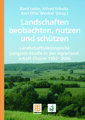 Landschaften beobachten, nutzen und schützen von Lutze,  Gerd, Schultz,  Alfred, Wenkel,  Karl-Otto