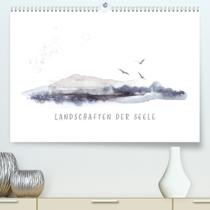 Landschaften der Seele (Premium, hochwertiger DIN A2 Wandkalender 2022, Kunstdruck in Hochglanz) von Lucia