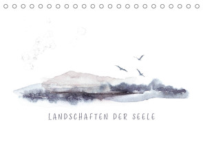 Landschaften der Seele (Tischkalender 2022 DIN A5 quer) von Lucia