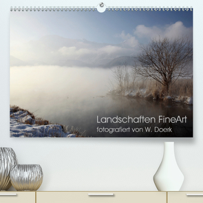 Landschaften FineArt (Premium, hochwertiger DIN A2 Wandkalender 2021, Kunstdruck in Hochglanz) von Doerk,  Wiltrud