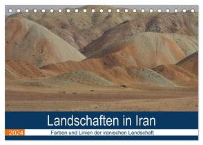 Landschaften in Iran – Farben und Linien der iranischen Landschaft (Tischkalender 2024 DIN A5 quer), CALVENDO Monatskalender von Di Fonzo,  Teresa