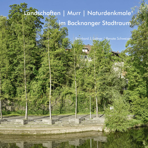 Landschaften | Murr | Naturdenkmale von Bernhard J.,  Lattner, Renate,  Schweizer