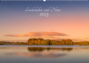 Landschaften und Natur 2023 (Wandkalender 2023 DIN A2 quer) von - Renee Söhner,  Morgengraus