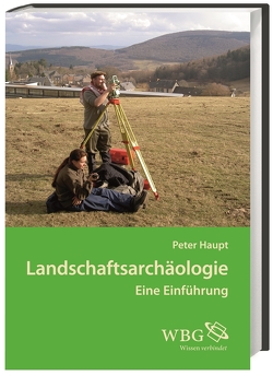 Landschaftsarchäologie von Haupt,  Peter
